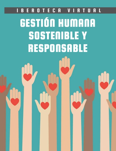 GESTIÓN HUMANA SOSTENIBLE Y RESPONSABLE