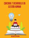 COACHING Y DESARROLLO EN GESTIÓN HUMANA