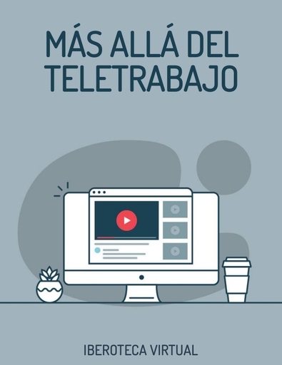 MÁS ALLÁ DEL TELETRABAJO