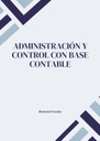 ADMINISTRACIÓN Y CONTROL CON BASE CONTABLE