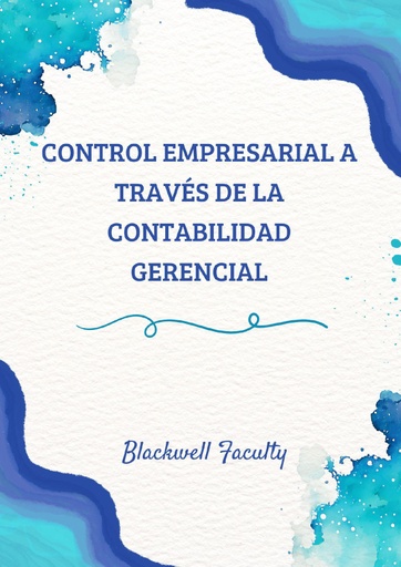 CONTROL EMPRESARIAL A TRAVÉS DE LA CONTABILIDAD GERENCIAL