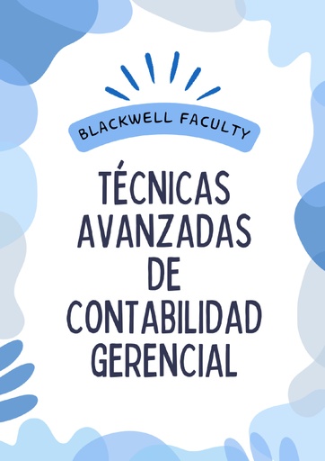 TÉCNICAS AVANZADAS DE CONTABILIDAD GERENCIAL
