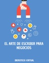 EL ARTE DE ESCRIBIR PARA NEGOCIOS