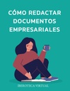 CÓMO REDACTAR DOCUMENTOS EMPRESARIALES