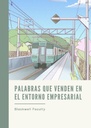PALABRAS QUE VENDEN EN EL ENTORNO EMPRESARIAL