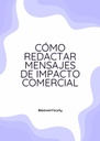 CÓMO REDACTAR MENSAJES DE IMPACTO COMERCIAL