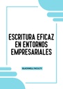 ESCRITURA EFICAZ EN ENTORNOS EMPRESARIALES