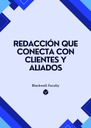 REDACCIÓN QUE CONECTA CON CLIENTES Y ALIADOS