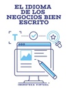 EL IDIOMA DE LOS NEGOCIOS BIEN ESCRITO