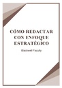CÓMO REDACTAR CON ENFOQUE ESTRATÉGICO