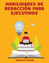 HABILIDADES DE REDACCIÓN PARA EJECUTIVOS