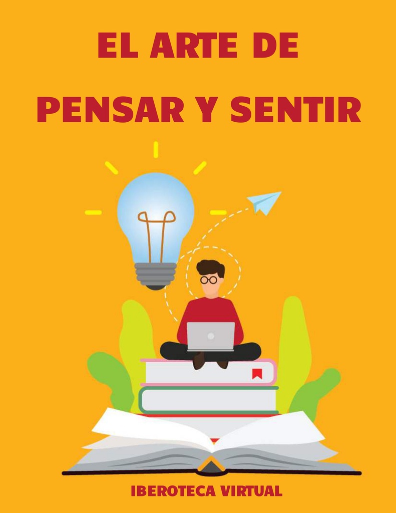 EL ARTE DE PENSAR Y SENTIR | Iberoteca