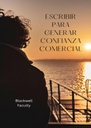 ESCRIBIR PARA GENERAR CONFIANZA COMERCIAL