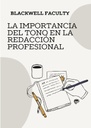 LA IMPORTANCIA DEL TONO EN LA REDACCIÓN PROFESIONAL