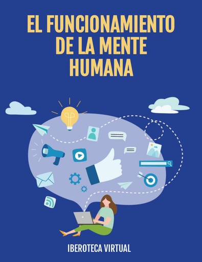 EL FUNCIONAMIENTO DE LA MENTE HUMANA