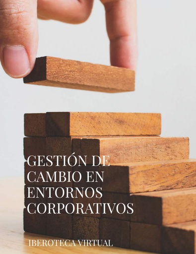 GESTIÓN DE CAMBIO EN ENTORNOS CORPORATIVOS