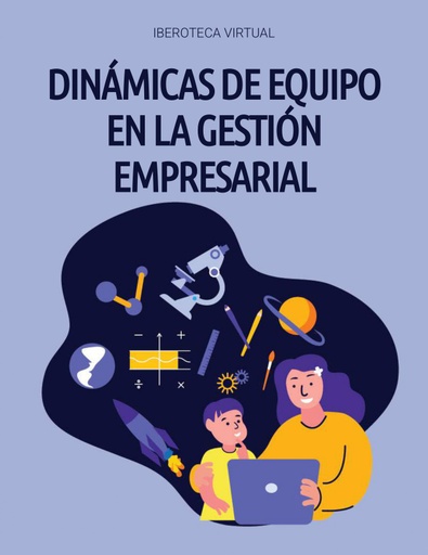 DINÁMICAS DE EQUIPO EN LA GESTIÓN EMPRESARIAL