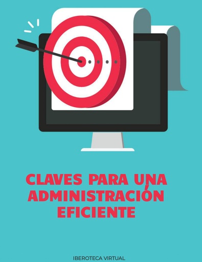 CLAVES PARA UNA ADMINISTRACIÓN EFICIENTE