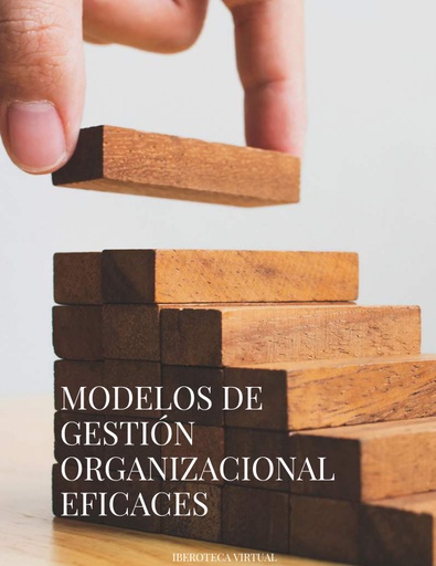 MODELOS DE GESTIÓN ORGANIZACIONAL EFICACES
