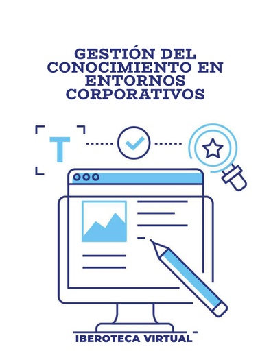 GESTIÓN DEL CONOCIMIENTO EN ENTORNOS CORPORATIVOS