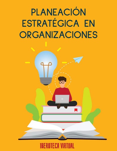 PLANEACIÓN ESTRATÉGICA EN ORGANIZACIONES