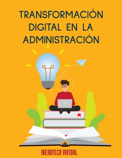 TRANSFORMACIÓN DIGITAL EN LA ADMINISTRACIÓN