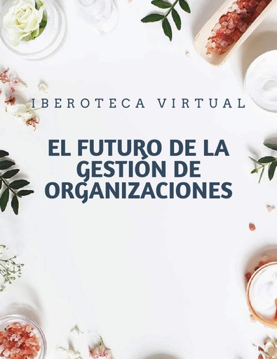 EL FUTURO DE LA GESTIÓN DE ORGANIZACIONES