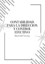 CONTABILIDAD PARA LA DIRECCIÓN Y CONTROL EFECTIVO