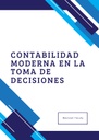 CONTABILIDAD MODERNA EN LA TOMA DE DECISIONES