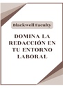 DOMINA LA REDACCIÓN EN TU ENTORNO LABORAL