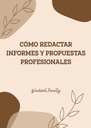 CÓMO REDACTAR INFORMES Y PROPUESTAS PROFESIONALES