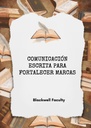 COMUNICACIÓN ESCRITA PARA FORTALECER MARCAS