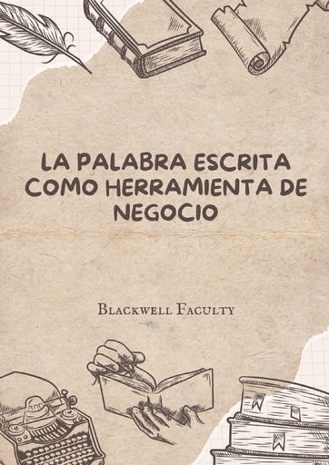 LA PALABRA ESCRITA COMO HERRAMIENTA DE NEGOCIO