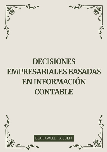 DECISIONES EMPRESARIALES BASADAS EN INFORMACIÓN CONTABLE