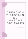 CREACIÓN Y GESTIÓN DE MARCAS DIGITALES