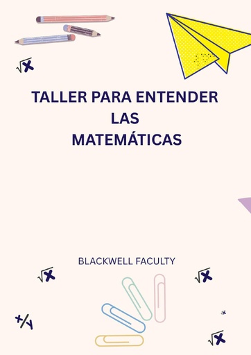 TALLER PARA ENTENDER LAS MATEMÁTICAS