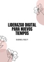 LIDERAZGO DIGITAL PARA NUEVOS TIEMPOS