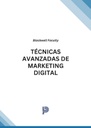 TÉCNICAS AVANZADAS DE MARKETING DIGITAL