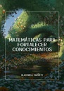 MATEMÁTICAS PARA FORTALECER CONOCIMIENTOS