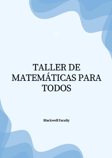 TALLER DE MATEMÁTICAS PARA TODOS