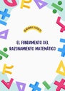 EL FUNDAMENTO DEL RAZONAMIENTO MATEMÁTICO
