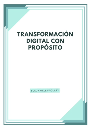 TRANSFORMACIÓN DIGITAL CON PROPÓSITO