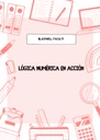 LÓGICA NUMÉRICA EN ACCIÓN