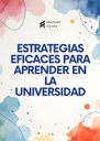 ESTRATEGIAS EFICACES PARA APRENDER EN LA UNIVERSIDAD