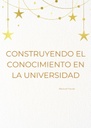 CONSTRUYENDO EL CONOCIMIENTO EN LA UNIVERSIDAD