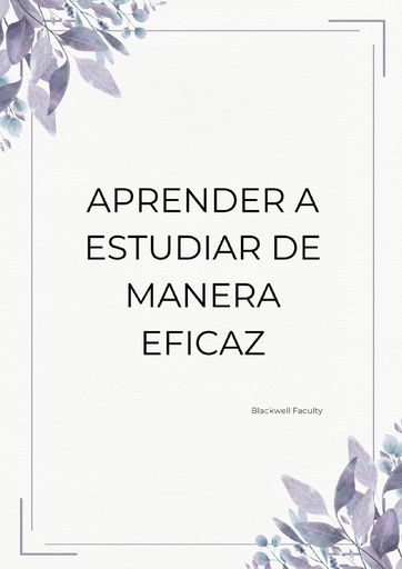APRENDER A ESTUDIAR DE MANERA EFICAZ