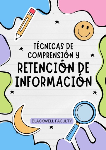 TÉCNICAS DE COMPRENSIÓN Y RETENCIÓN DE INFORMACIÓN