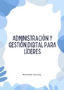 ADMINISTRACIÓN Y GESTIÓN DIGITAL PARA LÍDERES