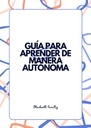 GUÍA PARA APRENDER DE MANERA AUTÓNOMA