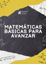 MATEMÁTICAS BÁSICAS PARA AVANZAR